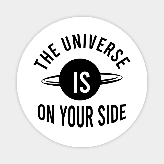 The universe is on your side Magnet by Manifesting123